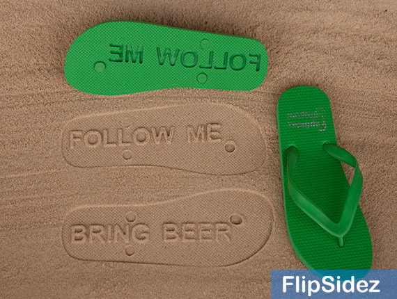 [Image: follow-me-bring-beer-flip-flops.jpg]